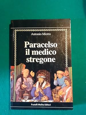 PARACELSO, IL MEDICO STREGONE,