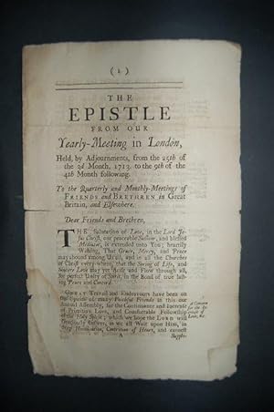 The Epistle from our Yearly-Meeting in London, Held by Adjournment, from the 25th of the 3d Month...