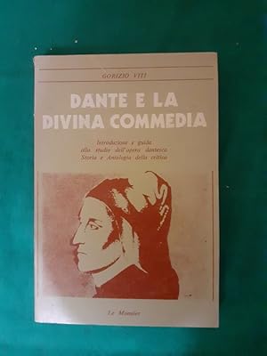 DANTE E LA DIVINA COMMEDIA INTRODUZIONE E GUIDA ALLO STUDIO DELL'OPERA,