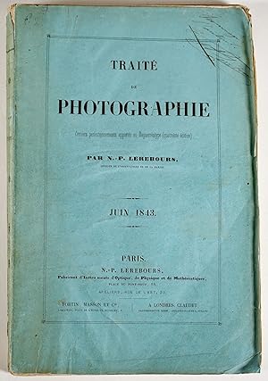 TRAITÉ DE PHOTOGRAPHIE DERNIERS PERFECTIONNEMENTS APPORTÉS AU DAGUERRÉOTYPE [QUATRIÈME ÉDITION]