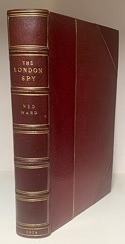 The London-Spy, Compleat, In Eighteen Parts, by Ned Ward. With an Introduction by Ralph Straus. [...