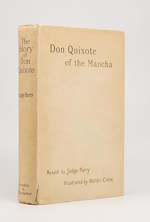 Don Quixote of the Mancha. Retold by Judge Parry