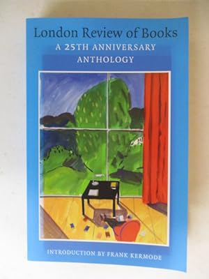 London Review Of Books: A 25th Anniversary Anthology