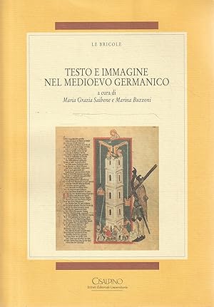 Testo e immagine nel Medioevo germanico : atti del 26. Convegno dell'Associazione italiana di fil...