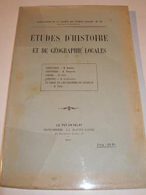 ETUDES D' HISTOIRE ET DE GEOGRAPHIE LOCALES : SAINT- EBLE , VENTEUGES , LANDOS , LUBILHAC , LA FA...