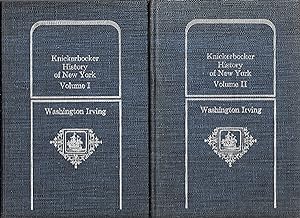 KNICKERBOCKER HISTORY OF NEW YORK. [A HISTORY OF NEW~YORK FROM THE BEGINNING OF THE WORLD TO THE ...