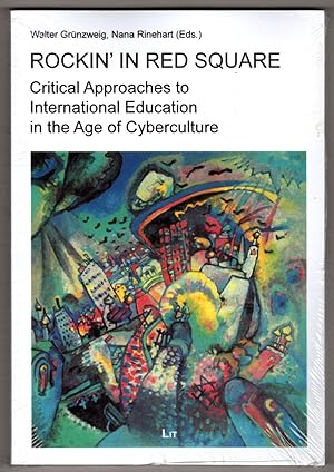 Rockin' in Red Square: Critical Approaches to International Education in the Age of Cyberculture