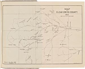 STATISTICAL HISTORY OF CLEAR CREEK COUNT[Y], COLORADO. FROM 1859 TO 1881, INCLUSIVE, SHOWING THE ...