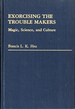 Exorcising the Trouble Makers: Magic, Science, and Culture