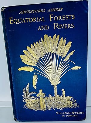 Adventures Amidst The Equatorial Forests And Rivers Of South America; Also In The West Indies And...