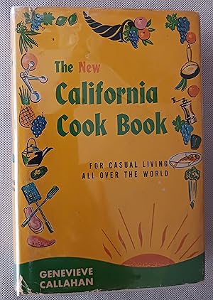 The New California Cook Book for Casual Living All Over the World
