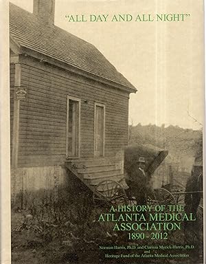 All Day and All Night : History of the Atlanta Medical Association