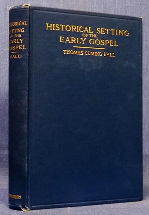 Historical Setting Of The Early Gospel