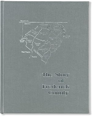 The Story of Frederick County [Inscribed]