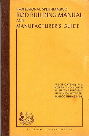 Professional Split-Bamboo Rod Building Manual and Manufacturer's Guide