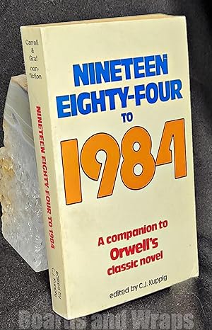 1984 to 1984 A Companion to the Classic Novel of Our Time