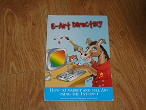 The eArt Directory How To Market and Sell Your Art Using the Internet A Workbook for Artists and ...