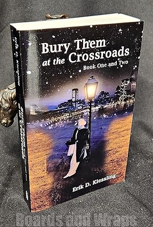 Bury Them At the Crossroads Book One and Two