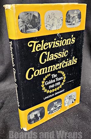 Television's Classic Commercials The Golden Years 1948-1958