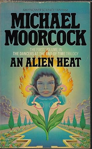AN ALIEN HEAT; First Volume in the Dancers at the End of Time Trilogy