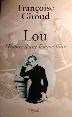 Lou. Histoire d'une femme libre