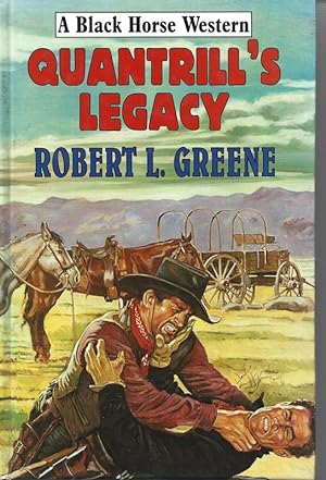 Quantrill's Legacy (Black Horse Western)