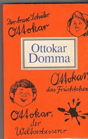 Der brave Schüler Ottokar ; Ottokar, das Früchtchen ; Ottokar der Weltverbesserer Schulgeschichte...