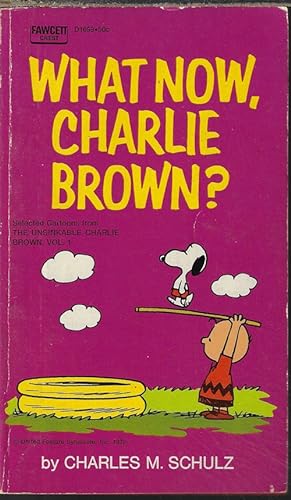 WHAT NOW, CHARLIE BROWN? ("The Unsinkable Charlie Brown!", Vol. I)