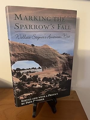 Marking the Sparrow's Fall: Wallace Stegner's American West (A John Macrae Book)