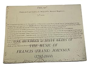 One Hundred & Sixty Years of the Music of Francis (Frank) Johnson (1792-1844): Extracted from Lea...