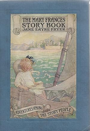 The Mary Frances Story Book Adventures Among the Story People