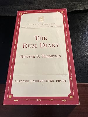 The Rum Diary: The Long Lost Novel - Advance Uncorrected Proof, First Edition, New