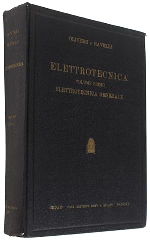 ELETTROTECNICA. Volume primo - ELETTROTECNICA GENERALE.: