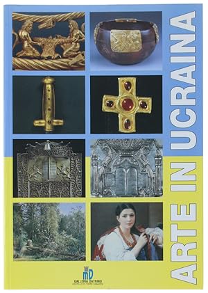 ARTE IN UCRAINA (oro degli sciti, oreficeria barbarica, argenti del cerimoniale ebraico).: