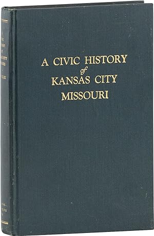 A Civic History of Kansas City, Missouri