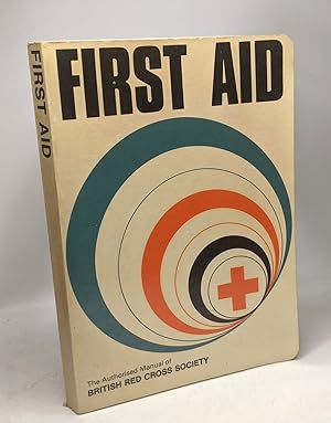 First aid manual - the authorised manual of St. John Ambulance St. Andrew's Ambulance Association...