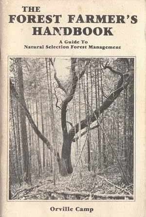 The Farmer's Handbook: A Guide to Natural Selection Forest Managment