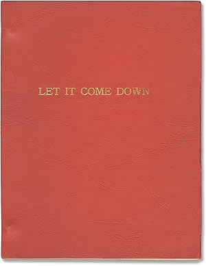 Let It Come Down (Original screenplay for an unproduced film)