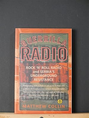 Guerrilla Radio: Rock 'N' Roll Radio and Serbia's Underground Resistance