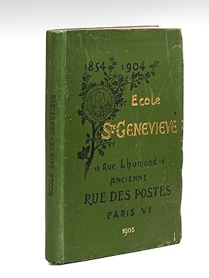 Ecole Ste-Geneviève 1854-1904. 48 rue Lhomond, Ancienne Rue des Postes. Ecole préparatoire aux éc...