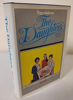 The Daughters; an unconventional look at America's Fan Club - the DAR