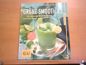 Grüne Smoothies: Gesunde Mini-Mahlzeit aus dem Mixer die gesunde Mini-Mahlzeit aus dem Mixer