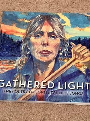Gathered Light: The Poetry of Joni Mitchell's Songs
