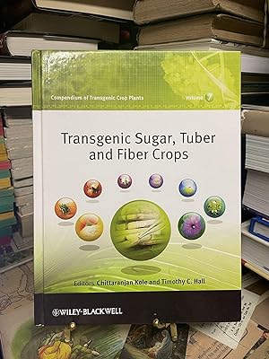 Compendium of Transgenic Crop Plants: Transgenic Sugar, Tuber and Fiber Crops (Volume 7)