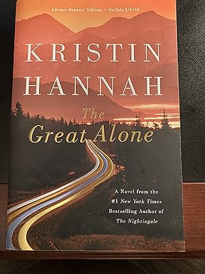 The Great Alone: A Novel, Advance Readers' Edition, First Edition, New
