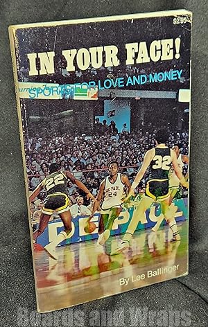 In Your Face! Sports for Love and Money