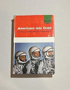 Americans into Orbit The Story of Project Mercury Landmark Books #101