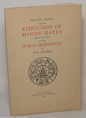 Decimal Tables for the Reduction of Hindu Dates, from the Data of the Surya-Siddhanta