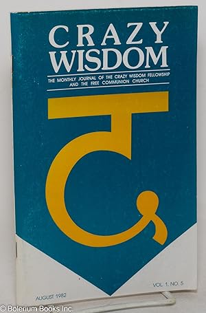 Crazy wisdom; the journal of the crazy wisdom fellowship, vol. 1, no. 5 (August 1982)