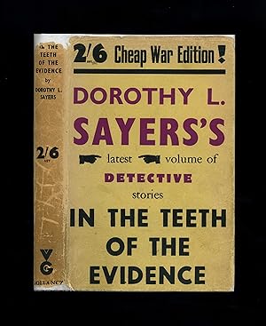 IN THE TEETH OF THE EVIDENCE [Wartime cheap edition - third impression in the scarce dustwrapper]